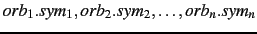 $orb_1.sym_1,orb_2.sym_2,\ldots,orb_n.sym_n$