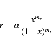 \begin{displaymath}
r = \alpha {x^{m_r}\over (1-x)^{m_r}}
\end{displaymath}