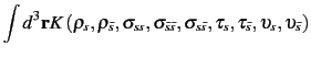 $\displaystyle \int d^3{\bf r}
K\left(\rho_s,\rho_{\bar{s}},
\sigma_{ss},\sigma_...
...\sigma_{s\bar{s}},
\tau_s,\tau_{\bar{s}},
\upsilon_s,\upsilon_{\bar{s}}
\right)$