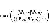 \begin{displaymath}
{\rm max}\left(\frac{\langle\Psi_{CAS}\vert\Psi_{VB}\rangle}{(\langle\Psi_{VB}\vert\Psi_{VB}\rangle)^{1/2}}\right)
\end{displaymath}