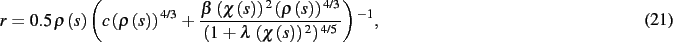 \begin{dmath}
r= 0.5\,\rho \left( s \right) \left( c \left( \rho \left( s \right...
... \chi \left( s \right) \right) ^{2} \right) ^{4/5}}} \right) ^{
-1}
,\end{dmath}