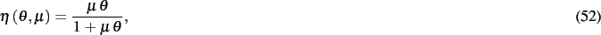 \begin{dmath}
\eta \left( \theta,\mu \right) ={\frac {\mu\,\theta}{1+\mu\,\theta}}
,\end{dmath}