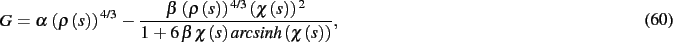 \begin{dmath}
G=\alpha\, \left( \rho \left( s \right) \right) ^{4/3}-{\frac {\be...
...t( s \right) {\it arcsinh}
\left( \chi \left( s \right) \right) }}
,\end{dmath}