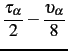 $\displaystyle \frac{\tau_\alpha}{2}-\frac{\upsilon_\alpha}{8}$