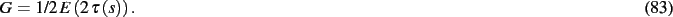 \begin{dmath}
G=1/2\,E \left( 2\,\tau \left( s \right) \right)
.\end{dmath}