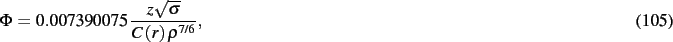 \begin{dmath}
\Phi= 0.007390075\,{\frac {z\sqrt {\sigma}}{C \left( r \right) {\rho}^{
7/6}}}
,\end{dmath}