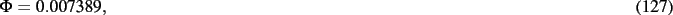 \begin{dmath}
\Phi= 0.007389
,\end{dmath}