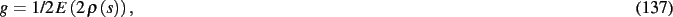 \begin{dmath}
g=1/2\,E \left( 2\,\rho \left( s \right) \right)
,\end{dmath}