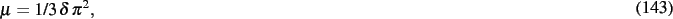 \begin{dmath}
\mu=1/3\,\delta\,{\pi }^{2}
,\end{dmath}