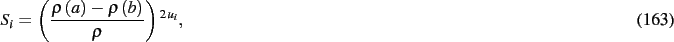 \begin{dmath}
S_{{i}}= \left( {\frac {\rho \left( a \right) -\rho \left( b \right) }{
\rho}} \right) ^{2\,u_{{i}}}
,\end{dmath}