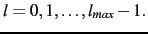 $l=0,1,\ldots , l_{max}-1.$