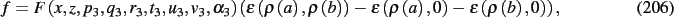 \begin{dmath}
f=F \left( x,z,p_{{3}},q_{{3}},r_{{3}},t_{{3}},u_{{3}},v_{{3}},\al...
... \right) -\epsilon \left( \rho \left( b \right) ,0 \right) \right)
,\end{dmath}
