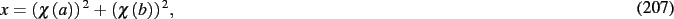 \begin{dmath}
x= \left( \chi \left( a \right) \right) ^{2}+ \left( \chi \left( b
\right) \right) ^{2}
,\end{dmath}