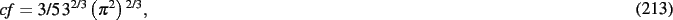 \begin{dmath}
{\it cf}=3/5\,{3}^{2/3} \left( {\pi }^{2} \right) ^{2/3}
,\end{dmath}